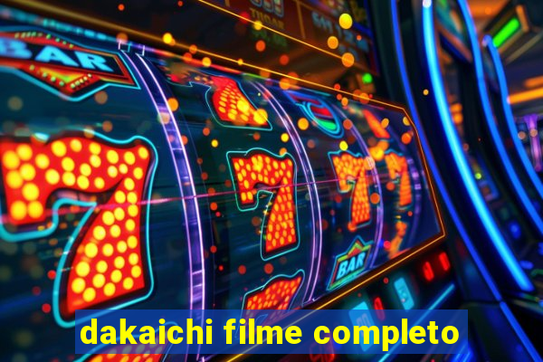 dakaichi filme completo